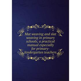 Книга Mat weaving and slat weaving in primary schools; a practical manual especially for primary-kindergarten teachers
Книга Mat weaving and slat weaving in primary schools; a practical manual especially for primary-kindergarten teachers