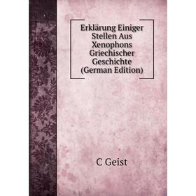 Книга Erklärung Einiger Stellen Aus Xenophons Griechischer Geschichte (German Edition)
Книга Erklärung Einiger Stellen Aus Xenophons Griechischer Geschichte (German Edition)