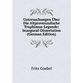 Книга Untersuchungen Über Die Altprovenzalische Trophimus-Legende: Inaugural-Dissertation (German Edition)
Книга Untersuchungen Über Die Altprovenzalische Trophimus-Legende: Inaugural-Dissertation (German Edition)