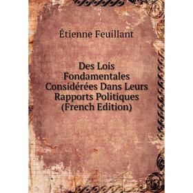 Книга Des Lois Fondamentales Considérées Dans Leurs Rapports Politiques (French Edition)
Книга Des Lois Fondamentales Considérées Dans Leurs Rapports Politiques (French Edition)