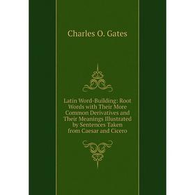 Книга Latin Word-Building: Root Words with Their More Common Derivatives and Their Meanings Illustrated by Sentences Taken from Caesar and Cicero
Книга Latin Word-Building: Root Words with Their More Common Derivatives and Their Meanings Illustrated by Sentences Taken from Caesar and Cicero