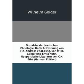 Книга Grundriss der iranischen Philologie. Unter Mitwirkung von F.K. Andreas et al. Hrsg. von Wilh. Geiger und Ernst Kuhn. Neupersische Litteratur von
Книга Grundriss der iranischen Philologie. Unter Mitwirkung von F.K. Andreas et al. Hrsg. von Wilh. Geiger und Ernst Kuhn. Neupersische Litteratur von