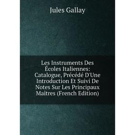 Книга Les Instruments Des Écoles Italiennes: Catalogue, Précédé D'Une Introduction Et Suivi De Notes Sur Les Principaux Maîtres
Книга Les Instruments Des Écoles Italiennes: Catalogue, Précédé D'Une Introduction Et Suivi De Notes Sur Les Principaux Maîtres