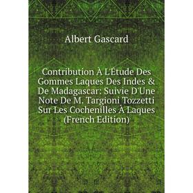 Книга Contribution À L'Étude Des Gommes Laques Des Indes De Madagascar: Suivie D'Une Note De M. Targioni Tozzetti Sur Les Cochenilles À Laques (Fren
Книга Contribution À L'Étude Des Gommes Laques Des Indes De Madagascar: Suivie D'Une Note De M. Targioni Tozzetti Sur Les Cochenilles À Laques (Fren
