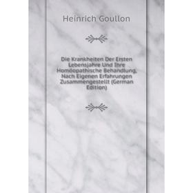 Книга Die Krankheiten Der Ersten Lebensjahre Und Ihre Homöopathische Behandlung, Nach Eigenen Erfahrungen Zusammengestellt (German Edition)
Книга Die Krankheiten Der Ersten Lebensjahre Und Ihre Homöopathische Behandlung, Nach Eigenen Erfahrungen Zusammengestellt (German Edition)