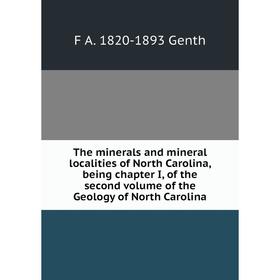 Книга The minerals and mineral localities of North Carolina, being chapter I, of the second volume of the Geology of North Carolina
Книга The minerals and mineral localities of North Carolina, being chapter I, of the second volume of the Geology of North Carolina