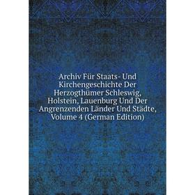 Книга Archiv Für Staats- Und Kirchengeschichte Der Herzogthümer Schleswig, Holstein, Lauenburg Und Der Angrenzenden Länder Und Städte, Volume 4 (Germa
Книга Archiv Für Staats- Und Kirchengeschichte Der Herzogthümer Schleswig, Holstein, Lauenburg Und Der Angrenzenden Länder Und Städte, Volume 4 (Germa