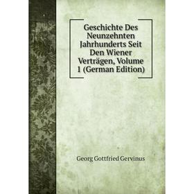 Книга Geschichte Des Neunzehnten Jahrhunderts Seit Den Wiener Verträgen, Volume 1 (German Edition)
Книга Geschichte Des Neunzehnten Jahrhunderts Seit Den Wiener Verträgen, Volume 1 (German Edition)