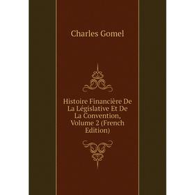 Книга Histoire Financière De La Législative Et De La Convention, Volume 2 (French Edition)
Книга Histoire Financière De La Législative Et De La Convention, Volume 2 (French Edition)