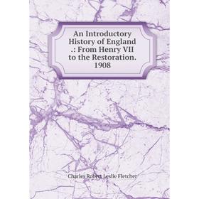 Книга An Introductory History of England.: From Henry VII to the Restoration. 1908
Книга An Introductory History of England.: From Henry VII to the Restoration. 1908