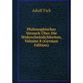 Книга Philosophischer Versuch Über Die Wahrscheinlichkeiten, Volume 8 (German Edition)
Книга Philosophischer Versuch Über Die Wahrscheinlichkeiten, Volume 8 (German Edition)