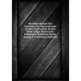 Книга Veröffentlichen Des Instituts Für Meereskunde an Der Universität Berlin: Neue Folge. Historisch-Volkswirtschaftliche Reihe, Issues 1-2 (German E
Книга Veröffentlichen Des Instituts Für Meereskunde an Der Universität Berlin: Neue Folge. Historisch-Volkswirtschaftliche Reihe, Issues 1-2 (German E