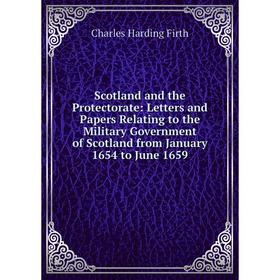Книга Scotland and the Protectorate: Letters and Papers Relating to the Military Government of Scotland from January 1654 to June 1659
Книга Scotland and the Protectorate: Letters and Papers Relating to the Military Government of Scotland from January 1654 to June 1659