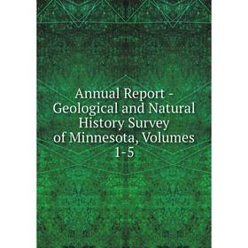 Книга Annual Report - Geological and Natural History Survey of Minnesota, Volumes 1-5
Книга Annual Report - Geological and Natural History Survey of Minnesota, Volumes 1-5