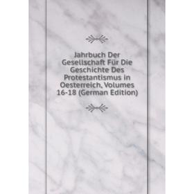 Книга Jahrbuch Der Gesellschaft Für Die Geschichte Des Protestantismus in Oesterreich, Volumes 16-18 (German Edition)
Книга Jahrbuch Der Gesellschaft Für Die Geschichte Des Protestantismus in Oesterreich, Volumes 16-18 (German Edition)