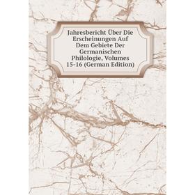 Книга Jahresbericht Über Die Erscheinungen Auf Dem Gebiete Der Germanischen Philologie, Volumes 15-16 (German Edition)
Книга Jahresbericht Über Die Erscheinungen Auf Dem Gebiete Der Germanischen Philologie, Volumes 15-16 (German Edition)