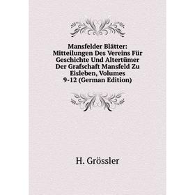 Книга Mansfelder Blätter: Mitteilungen Des Vereins Für Geschichte Und Altertümer Der Grafschaft Mansfeld Zu Eisleben, Volumes 9-12
Книга Mansfelder Blätter: Mitteilungen Des Vereins Für Geschichte Und Altertümer Der Grafschaft Mansfeld Zu Eisleben, Volumes 9-12