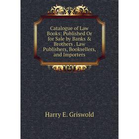 Книга Catalogue of Law Books: Published Or for Sale by Banks & Brothers. Law Publishers, Booksellers, and Importers
Книга Catalogue of Law Books: Published Or for Sale by Banks & Brothers. Law Publishers, Booksellers, and Importers