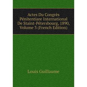 Книга Actes Du Congrès Pénitentiare International De Staint-Pétersbourg, 1890, Volume 3 (French Edition)
Книга Actes Du Congrès Pénitentiare International De Staint-Pétersbourg, 1890, Volume 3 (French Edition)