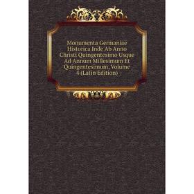 Книга Monumenta Germaniae Historica Inde Ab Anno Christi Quingentesimo Usque Ad Annum Millesimum Et Quingentesimum, Volume 4
Книга Monumenta Germaniae Historica Inde Ab Anno Christi Quingentesimo Usque Ad Annum Millesimum Et Quingentesimum, Volume 4