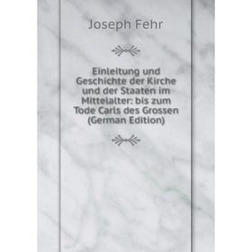 Книга Einleitung und Geschichte der Kirche und der Staaten im Mittelalter: bis zum Tode Carls des Grossen (German Edition)
Книга Einleitung und Geschichte der Kirche und der Staaten im Mittelalter: bis zum Tode Carls des Grossen (German Edition)