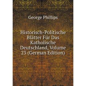 Книга Historisch-Politische Blätter Für Das Katholische Deutschland, Volume 23 (German Edition)
Книга Historisch-Politische Blätter Für Das Katholische Deutschland, Volume 23 (German Edition)