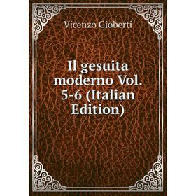 Книга Il gesuita moderno Vol. 5-6 (Italian Edition) 
Книга Il gesuita moderno Vol. 5-6 (Italian Edition)