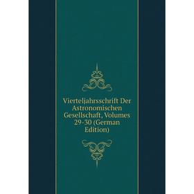 Книга Vierteljahrsschrift Der Astronomischen Gesellschaft, Volumes 29-30 (German Edition)
Книга Vierteljahrsschrift Der Astronomischen Gesellschaft, Volumes 29-30 (German Edition)