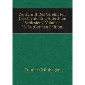 Книга Zeitschrift Des Vereins Für Geschichte Und Alterthum Schlesiens, Volumes 33-34 (German Edition)
Книга Zeitschrift Des Vereins Für Geschichte Und Alterthum Schlesiens, Volumes 33-34 (German Edition)