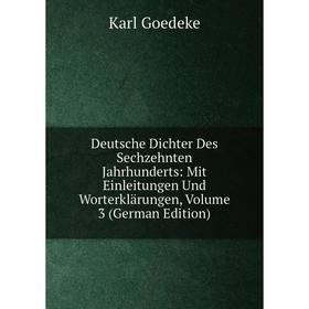 Книга Deutsche Dichter Des Sechzehnten Jahrhunderts: Mit Einleitungen Und Worterklärungen, Volume 3 (German Edition)
Книга Deutsche Dichter Des Sechzehnten Jahrhunderts: Mit Einleitungen Und Worterklärungen, Volume 3 (German Edition)