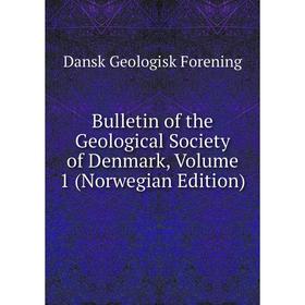 Книга Bulletin of the Geological Society of Denmark, Volume 1 (Norwegian Edition)
Книга Bulletin of the Geological Society of Denmark, Volume 1 (Norwegian Edition)