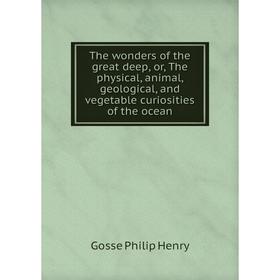 Книга The wonders of the great deep, or, The physical, animal, geological, and vegetable curiosities of the ocean
Книга The wonders of the great deep, or, The physical, animal, geological, and vegetable curiosities of the ocean