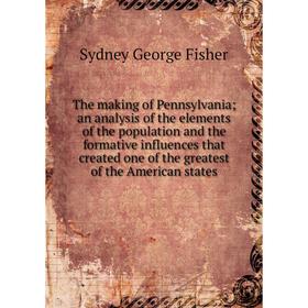 Книга The making of Pennsylvania; an analysis of the elements of the population and the formative influences that created one of the greatest of the A
Книга The making of Pennsylvania; an analysis of the elements of the population and the formative influences that created one of the greatest of the A