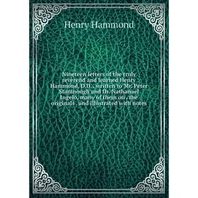 Книга Nineteen letters of the truly reverend and learned Henry Hammond, DD written to Mr Peter Staninough and Dr Nathanael Ingelo
Книга Nineteen letters of the truly reverend and learned Henry Hammond, DD written to Mr Peter Staninough and Dr Nathanael Ingelo