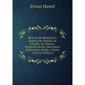 Книга Histoire De Robespierre D'après Des Papiers De Famille: Les Sources Originales Et Des Documents Entièrement Inédits, Volume 2 (French Edition)
Книга Histoire De Robespierre D'après Des Papiers De Famille: Les Sources Originales Et Des Documents Entièrement Inédits, Volume 2 (French Edition)