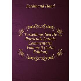 Книга Tursellinus Seu De Particulis Latinis Commentarii, Volume 3 (Latin Edition)
Книга Tursellinus Seu De Particulis Latinis Commentarii, Volume 3 (Latin Edition)