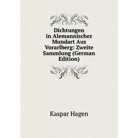 Книга Dichtungen in Alemannischer Mundart Aus Vorarlberg: Zweite Sammlung (German Edition)
Книга Dichtungen in Alemannischer Mundart Aus Vorarlberg: Zweite Sammlung (German Edition)