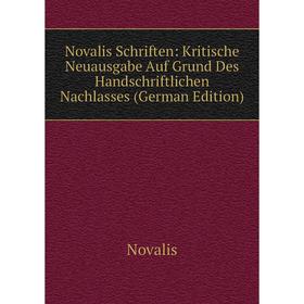 Книга Novalis Schriften: Kritische Neuausgabe Auf Grund Des Handschriftlichen Nachlasses
Книга Novalis Schriften: Kritische Neuausgabe Auf Grund Des Handschriftlichen Nachlasses