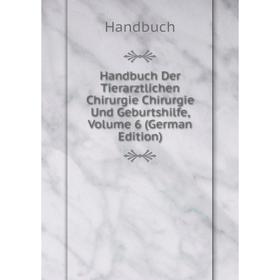 Книга Handbuch Der Tierarztlichen Chirurgie Chirurgie Und Geburtshilfe, Volume 6 (German Edition)
Книга Handbuch Der Tierarztlichen Chirurgie Chirurgie Und Geburtshilfe, Volume 6 (German Edition)