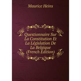 Книга Questionnaire Sur La Constitution Et La Législation De La Belgique (French Edition)
Книга Questionnaire Sur La Constitution Et La Législation De La Belgique (French Edition)
