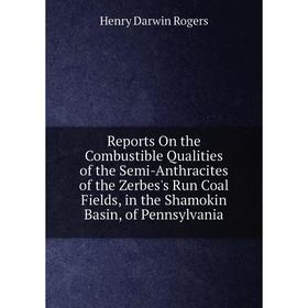 Книга Reports On the Combustible Qualities of the Semi-Anthracites of the Zerbes's Run Coal Fields, in the Shamokin Basin, of Pennsylvania
Книга Reports On the Combustible Qualities of the Semi-Anthracites of the Zerbes's Run Coal Fields, in the Shamokin Basin, of Pennsylvania