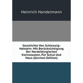 Книга Geschichte Von Schleswig-Holstein: Mit Berücksichtigung Der Nordelbingischen Kleinstaaten, Für Schul Und Haus (German Edition)
Книга Geschichte Von Schleswig-Holstein: Mit Berücksichtigung Der Nordelbingischen Kleinstaaten, Für Schul Und Haus (German Edition)