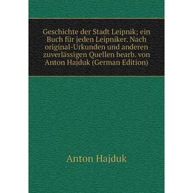 Книга Geschichte der Stadt Leipnik; ein Buch für jeden Leipniker. Nach original-Urkunden und anderen zuverlässigen Quellen bearb. von Anton Hajduk (Ge
Книга Geschichte der Stadt Leipnik; ein Buch für jeden Leipniker. Nach original-Urkunden und anderen zuverlässigen Quellen bearb. von Anton Hajduk (Ge