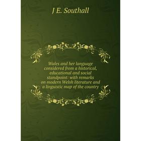 Книга Wales and her language considered from a historical, educational and social standpoint: with remarks on modern Welsh literature and a linguistic
Книга Wales and her language considered from a historical, educational and social standpoint: with remarks on modern Welsh literature and a linguistic