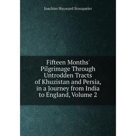 Книга Fifteen Months' Pilgrimage Through Untrodden Tracts of Khuzistan and Persia, in a Journey from India to England, Volume 2
Книга Fifteen Months' Pilgrimage Through Untrodden Tracts of Khuzistan and Persia, in a Journey from India to England, Volume 2