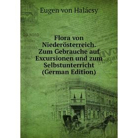 Книга Flora von Niederösterreich. Zum Gebrauche auf Excursionen und zum Selbstunterricht (German Edition)
Книга Flora von Niederösterreich. Zum Gebrauche auf Excursionen und zum Selbstunterricht (German Edition)
