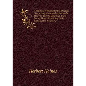 Книга A Manual of Monumental Brasses: Comprising an Introduction to the Study of These Memorials and a List of Those Remaining in the British Isles, V
Книга A Manual of Monumental Brasses: Comprising an Introduction to the Study of These Memorials and a List of Those Remaining in the British Isles, V