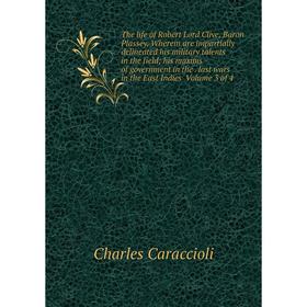 Книга The life of Robert Lord Clive, Baron Plassey. Wherein are impartially delineated his military talents in the field; his maxims of government in
Книга The life of Robert Lord Clive, Baron Plassey. Wherein are impartially delineated his military talents in the field; his maxims of government in