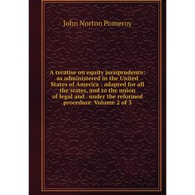 Книга A treatise on equity jurisprudence: as administered in the United States of America: adapted for all the states, and to the union of legal and.
Книга A treatise on equity jurisprudence: as administered in the United States of America: adapted for all the states, and to the union of legal and.