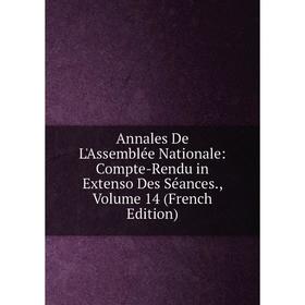 Книга Annales De L'Assemblée Nationale: Compte-Rendu in Extenso Des Séances., Volume 14 (French Edition)
Книга Annales De L'Assemblée Nationale: Compte-Rendu in Extenso Des Séances., Volume 14 (French Edition)